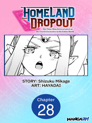 cover image of Homeland Dropout: The Time I Was Reincarnated as the Fourth Enchanter in the Entire World, Chapter 28